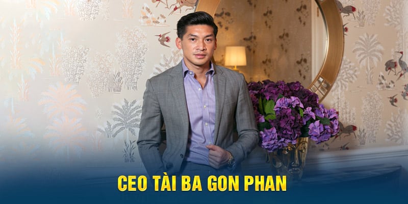 leader tài ba Phan Gon